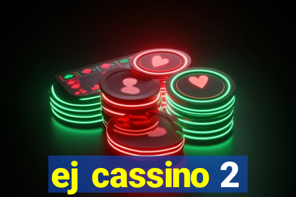 ej cassino 2